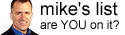 Get the FREE Mike's List newsletter!